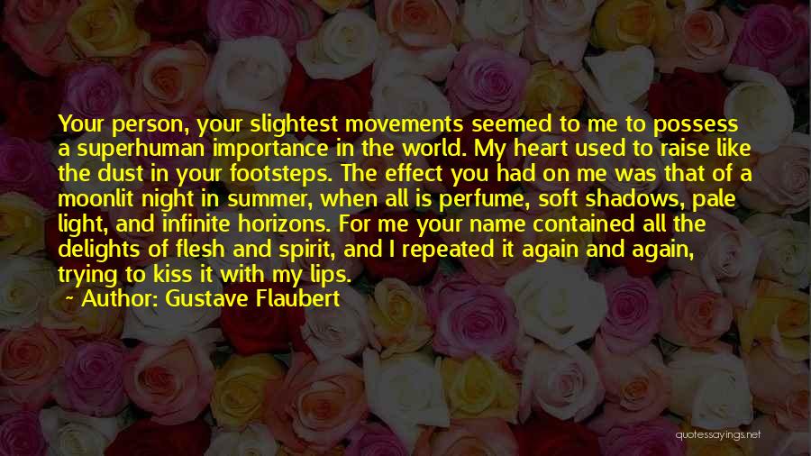 You Used Me Again Quotes By Gustave Flaubert