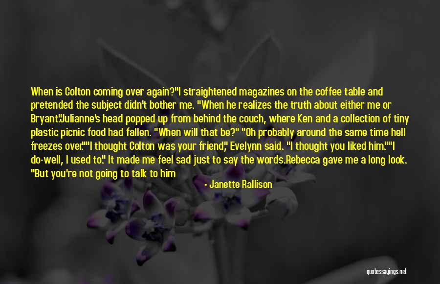 You Used Me Again Quotes By Janette Rallison You Used Me Again Quotes By Janette Rallison