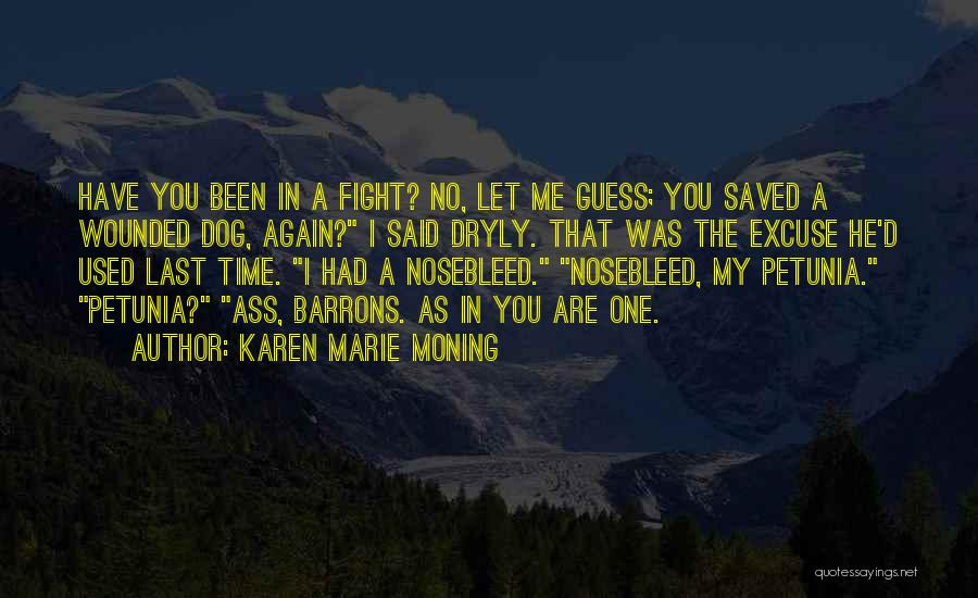 You Used Me Again Quotes By Karen Marie Moning