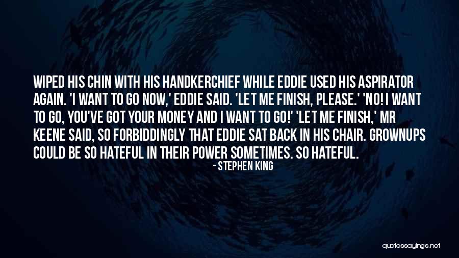 You Used Me Again Quotes By Stephen King