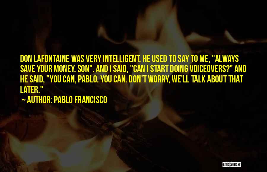 You Used Me For Money Quotes By Pablo Francisco