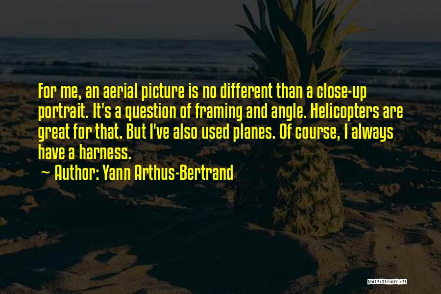 You Used Me Picture Quotes By Yann Arthus-Bertrand