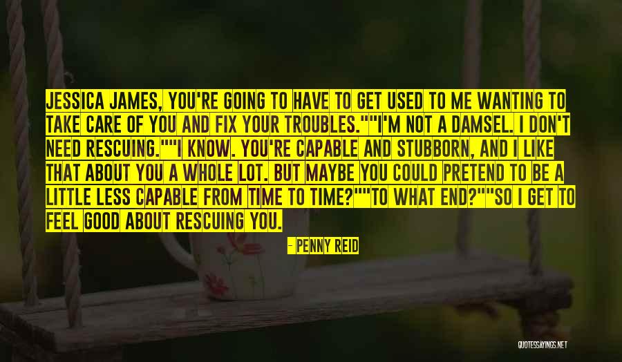 You Used To Care Quotes By Penny Reid You Used To Care Quotes By Penny Reid