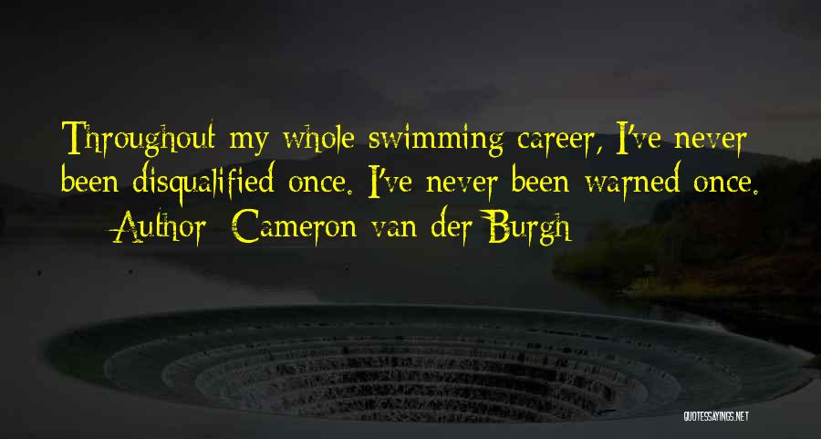 You Ve Been Warned Quotes By Cameron Van Der Burgh