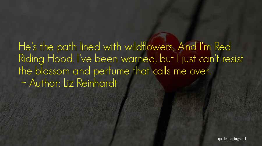 You Ve Been Warned Quotes By Liz Reinhardt