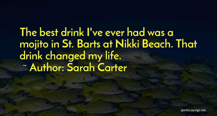 You Ve Changed So Much Quotes By Sarah Carter