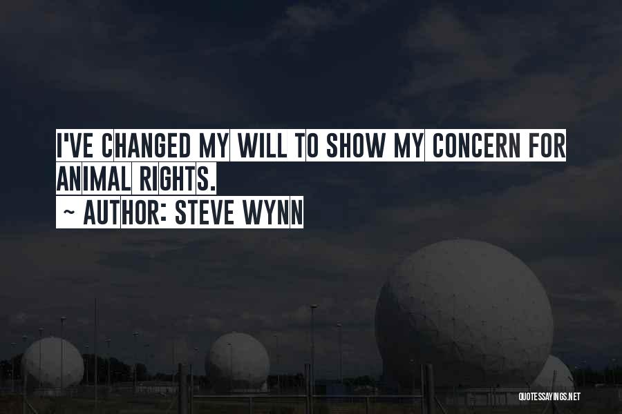 You Ve Changed So Much Quotes By Steve Wynn