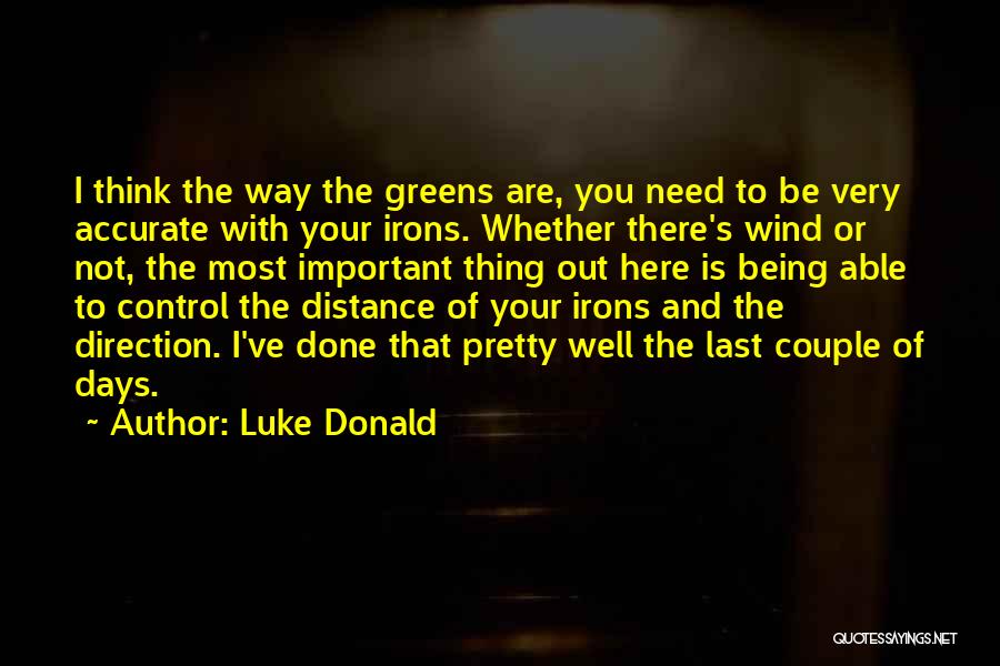 You Ve Done Well Quotes By Luke Donald