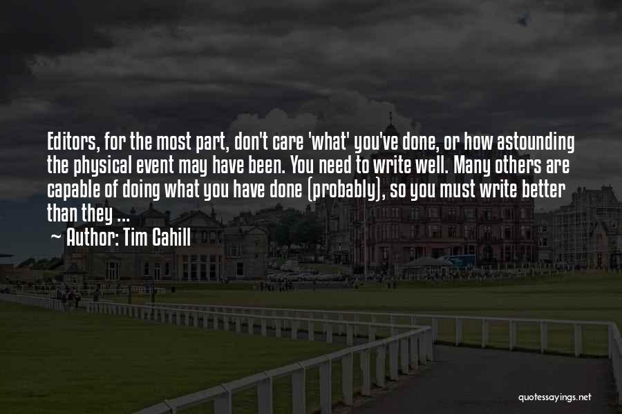 You Ve Done Well Quotes By Tim Cahill