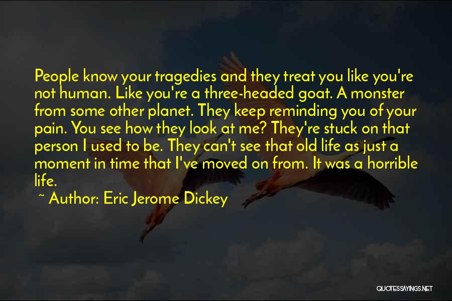 You Ve Moved On Quotes By Eric Jerome Dickey