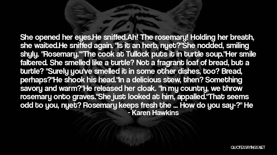 You Ve Opened My Eyes Quotes By Karen Hawkins You Ve Opened My Eyes Quotes By Karen Hawkins