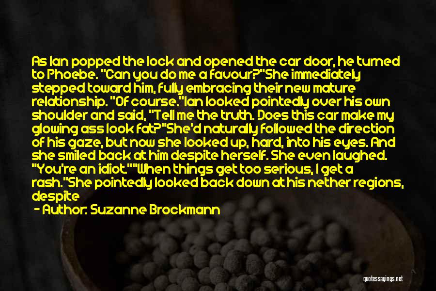 You Ve Opened My Eyes Quotes By Suzanne Brockmann