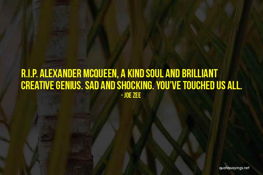 You Ve Touched My Soul Quotes By Joe Zee