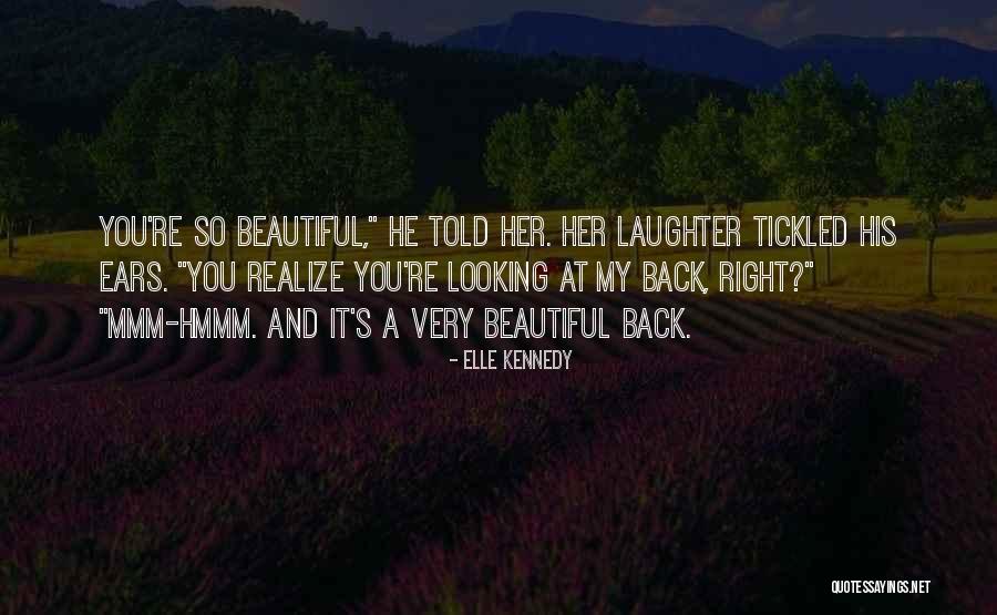 You Very Beautiful Quotes By Elle Kennedy