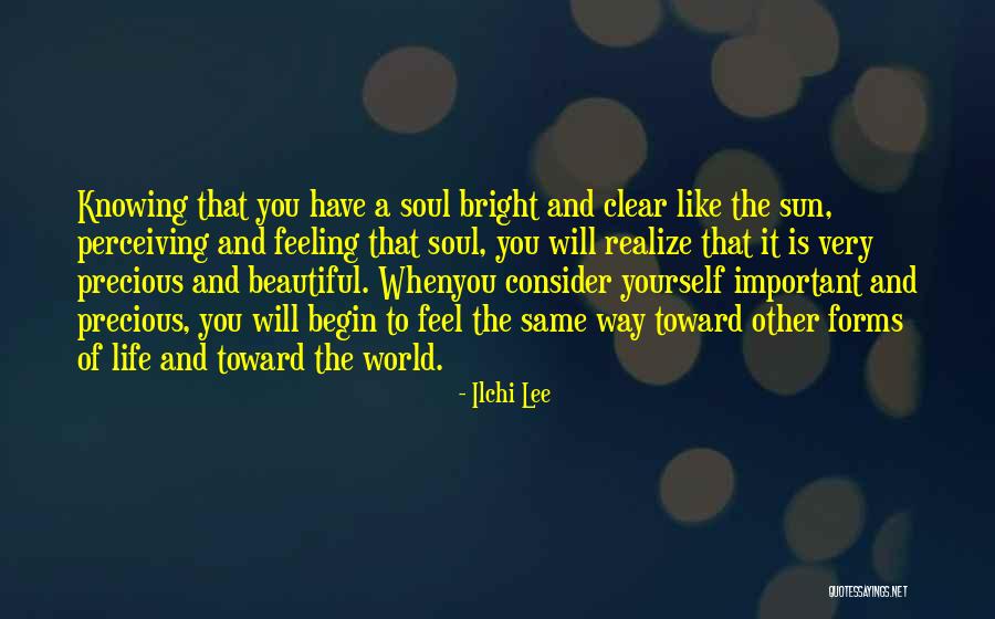 You Very Beautiful Quotes By Ilchi Lee You Very Beautiful Quotes By Ilchi Lee