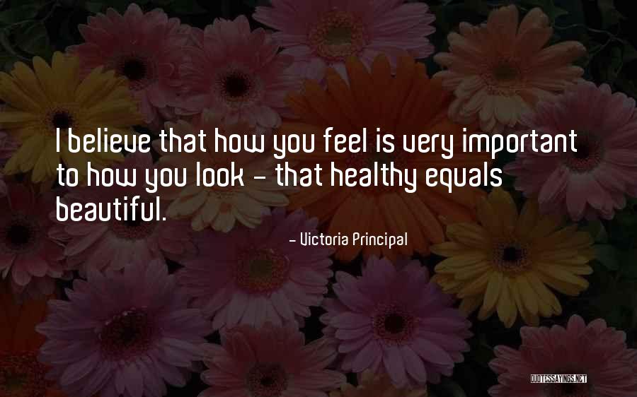 You Very Beautiful Quotes By Victoria Principal You Very Beautiful Quotes By Victoria Principal