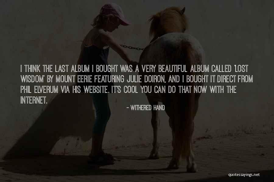 You Very Beautiful Quotes By Withered Hand You Very Beautiful Quotes By Withered Hand