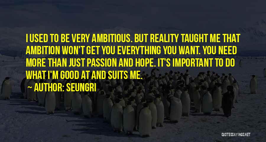 You Very Important Me Quotes By Seungri