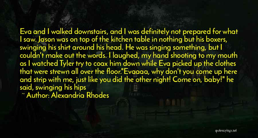 You Walked All Over Me Quotes By Alexandria Rhodes