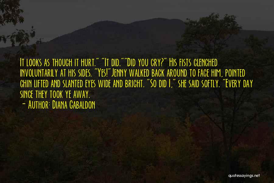 You Walked Away Quotes By Diana Gabaldon