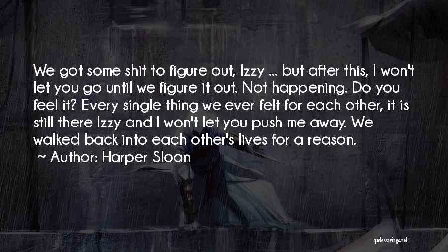 You Walked Away Quotes By Harper Sloan