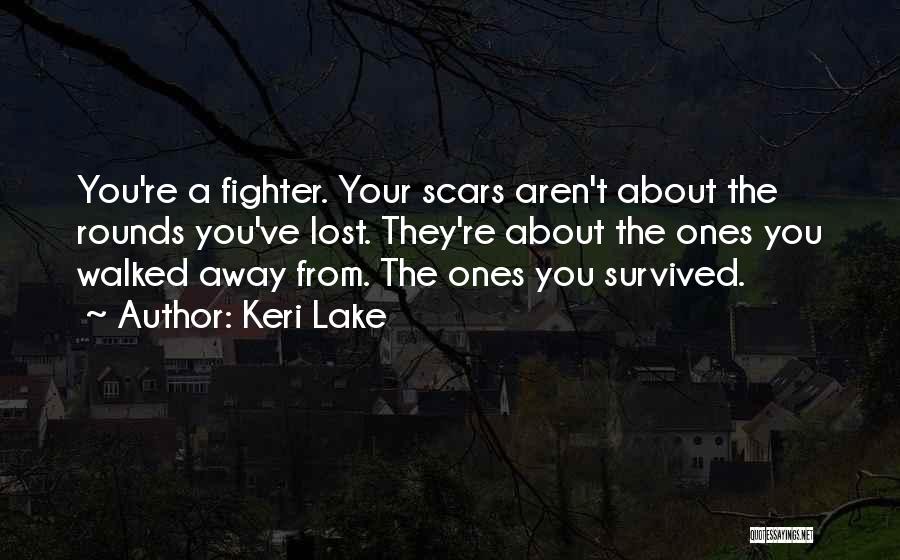 You Walked Away Quotes By Keri Lake