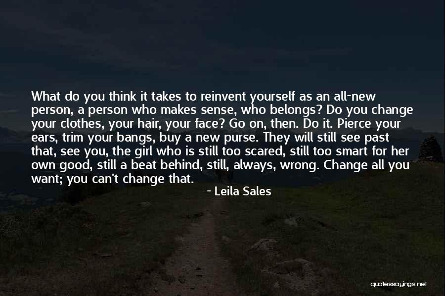 You Want A Good Girl Quotes By Leila Sales