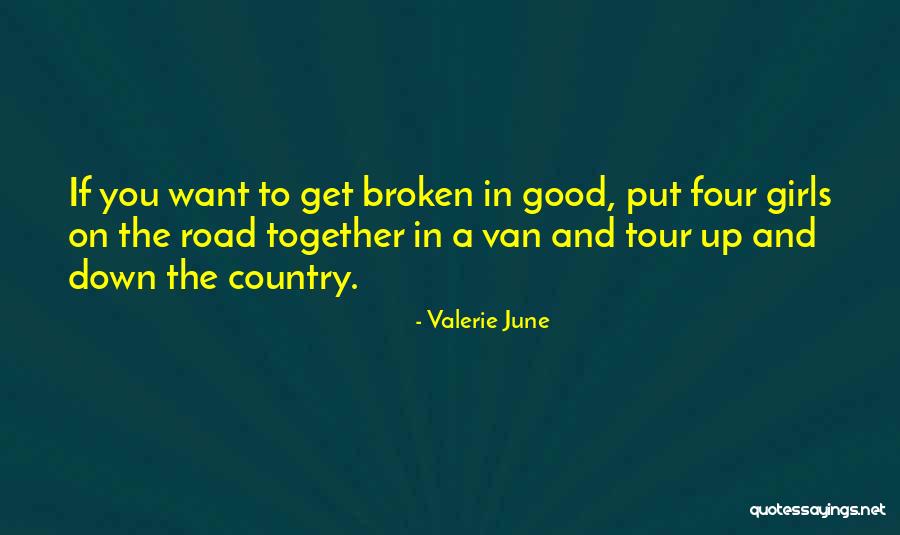 You Want A Good Girl Quotes By Valerie June