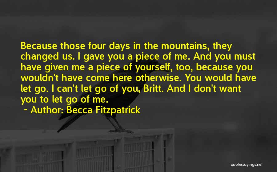 You Want A Piece Of Me Quotes By Becca Fitzpatrick
