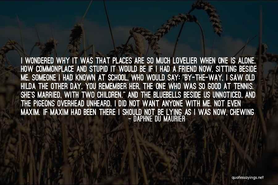 You Want A Piece Of Me Quotes By Daphne Du Maurier You Want A Piece Of Me Quotes By Daphne Du Maurier