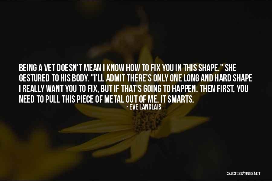 You Want A Piece Of Me Quotes By Eve Langlais