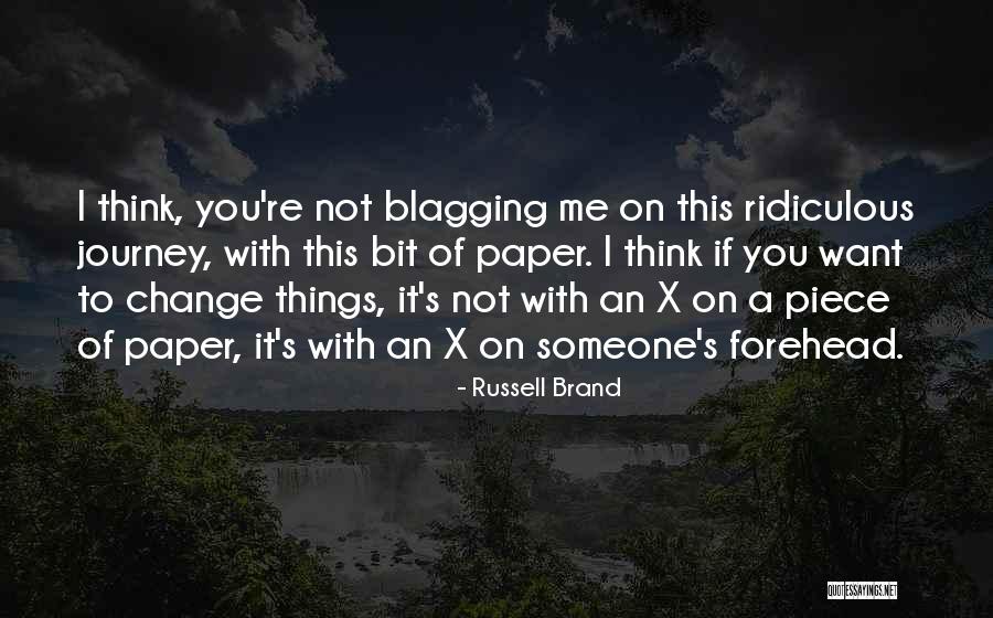 You Want A Piece Of Me Quotes By Russell Brand