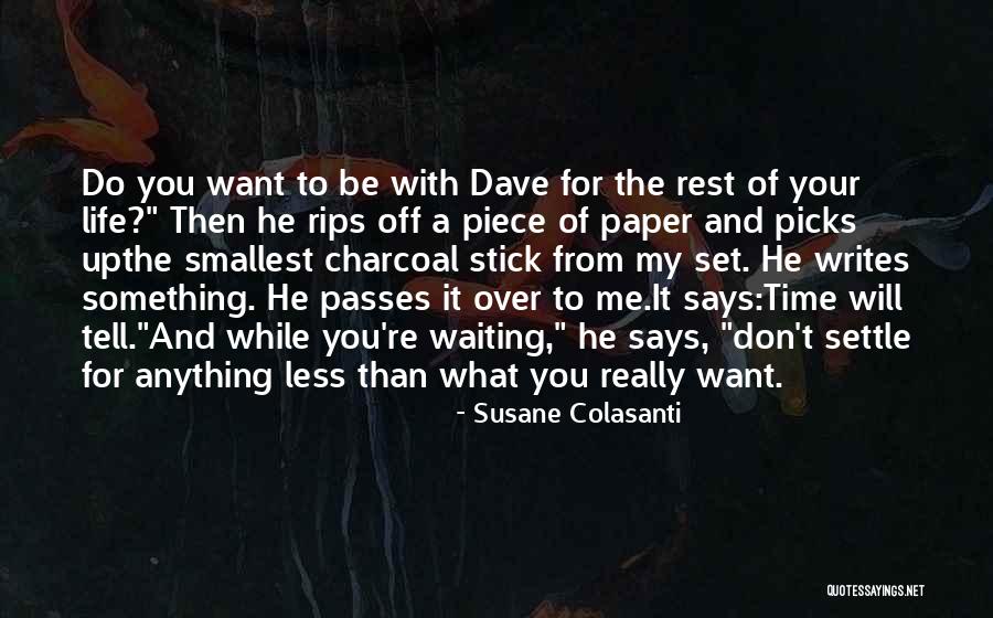 You Want A Piece Of Me Quotes By Susane Colasanti You Want A Piece Of Me Quotes By Susane Colasanti