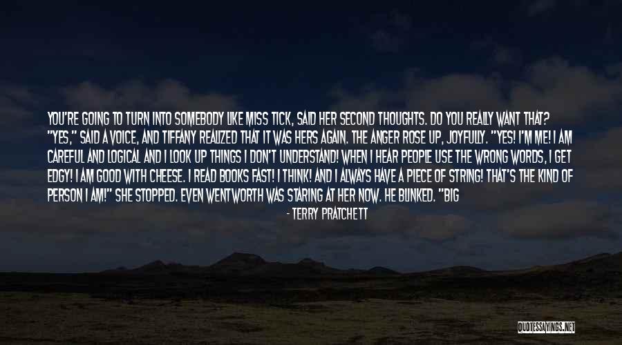 You Want A Piece Of Me Quotes By Terry Pratchett You Want A Piece Of Me Quotes By Terry Pratchett