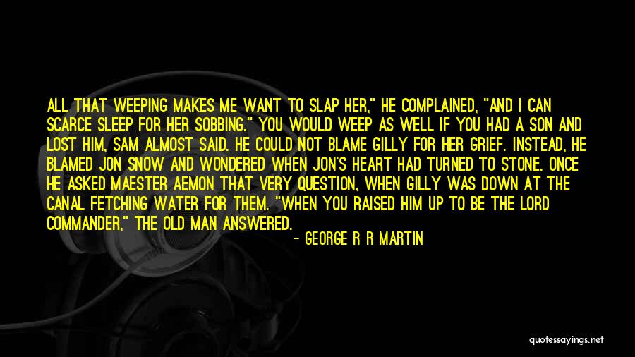 You Want Her Not Me Quotes By George R R Martin