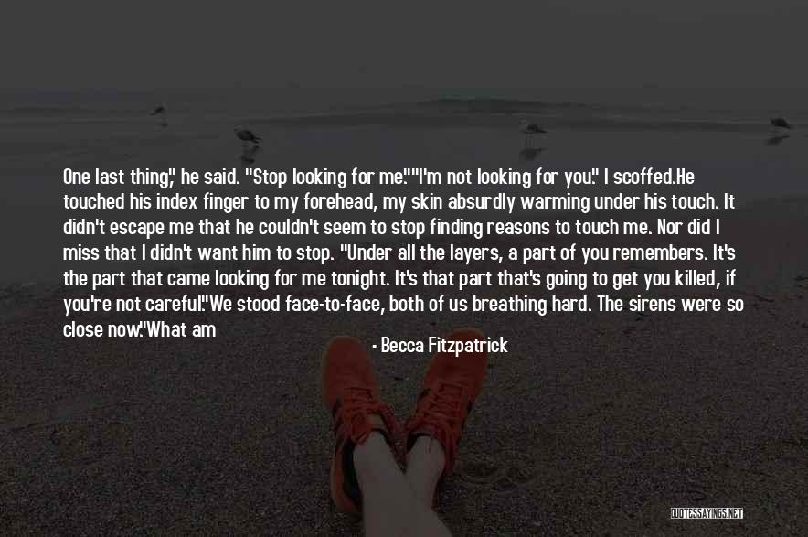 You Want Him Back Quotes By Becca Fitzpatrick You Want Him Back Quotes By Becca Fitzpatrick