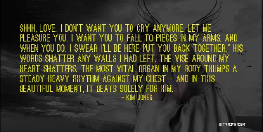You Want Him Back Quotes By Kim Jones You Want Him Back Quotes By Kim Jones
