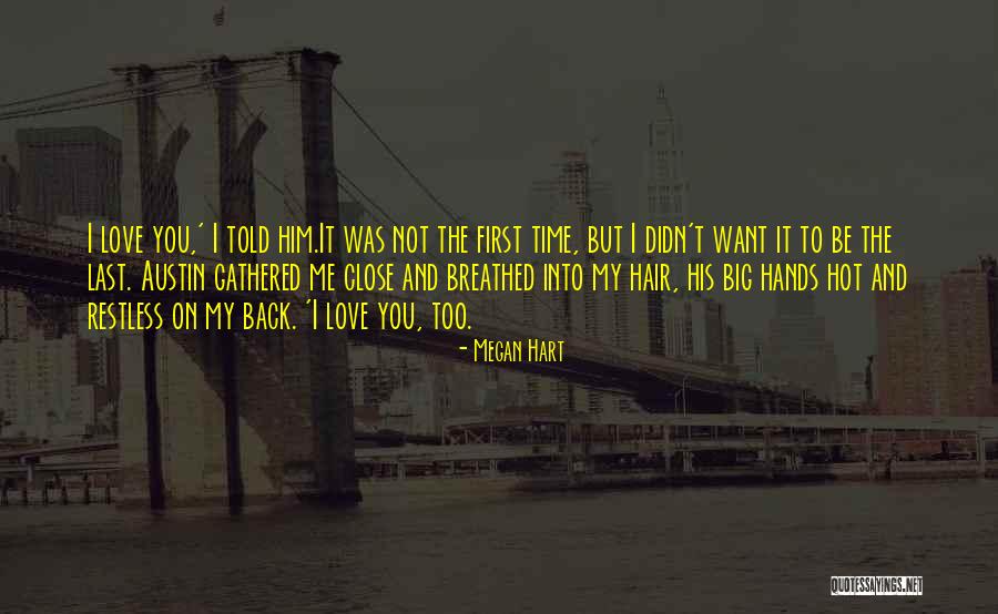 You Want Him Back Quotes By Megan Hart You Want Him Back Quotes By Megan Hart