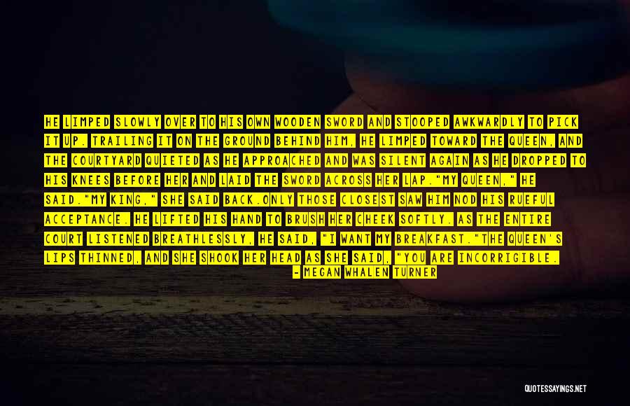 You Want Him Back Quotes By Megan Whalen Turner You Want Him Back Quotes By Megan Whalen Turner