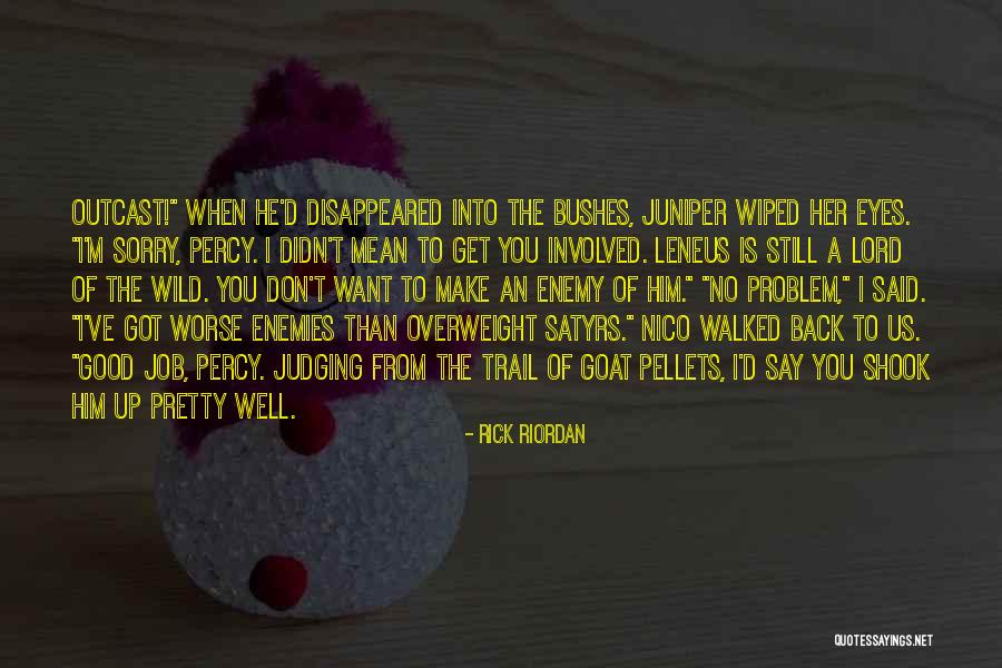 You Want Him Back Quotes By Rick Riordan You Want Him Back Quotes By Rick Riordan