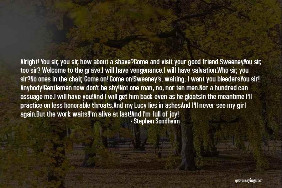 You Want Him Back Quotes By Stephen Sondheim You Want Him Back Quotes By Stephen Sondheim