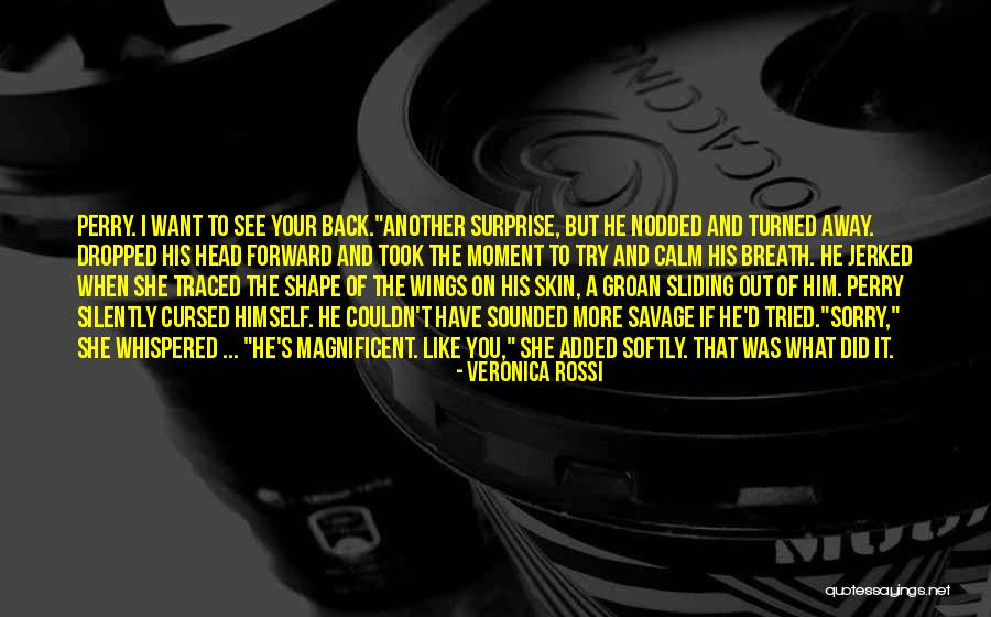 You Want Him Back Quotes By Veronica Rossi You Want Him Back Quotes By Veronica Rossi