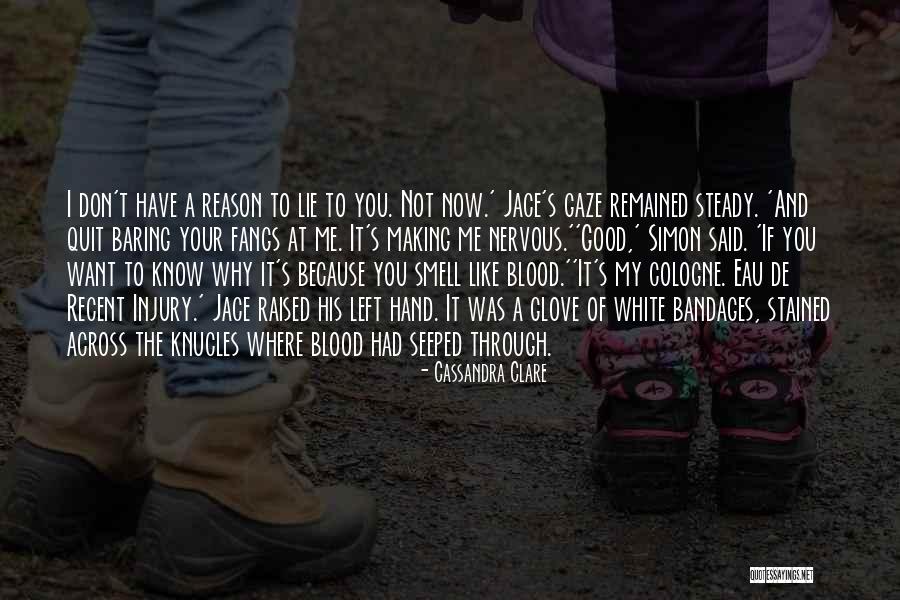 You Want Me Now Quotes By Cassandra Clare