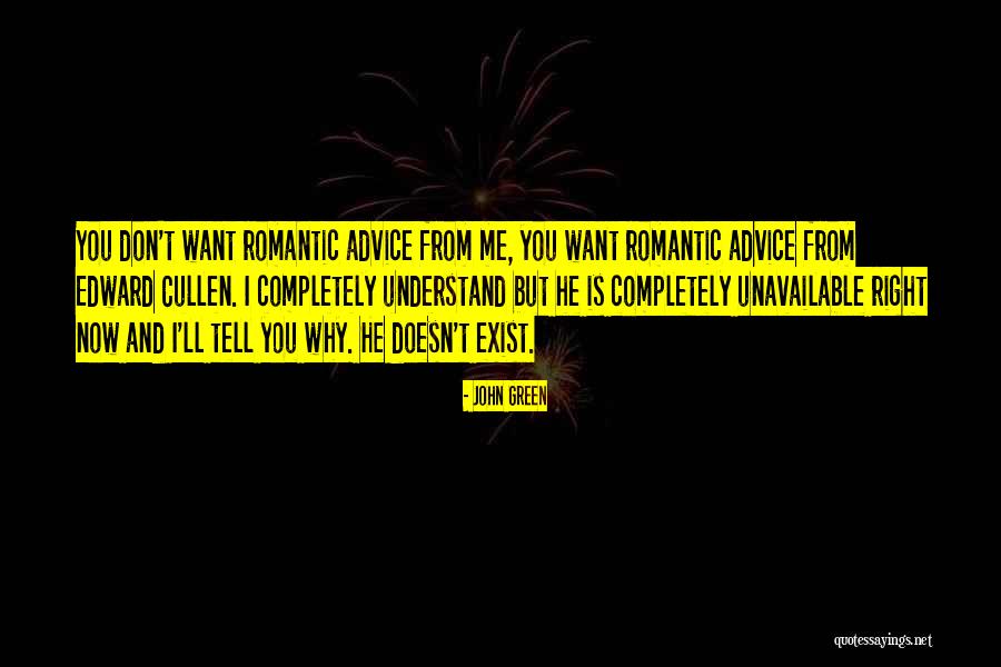 You Want Me Now Quotes By John Green