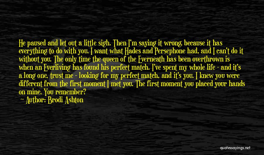 You Want Me To Trust You Quotes By Brodi Ashton