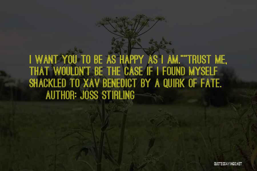 You Want Me To Trust You Quotes By Joss Stirling