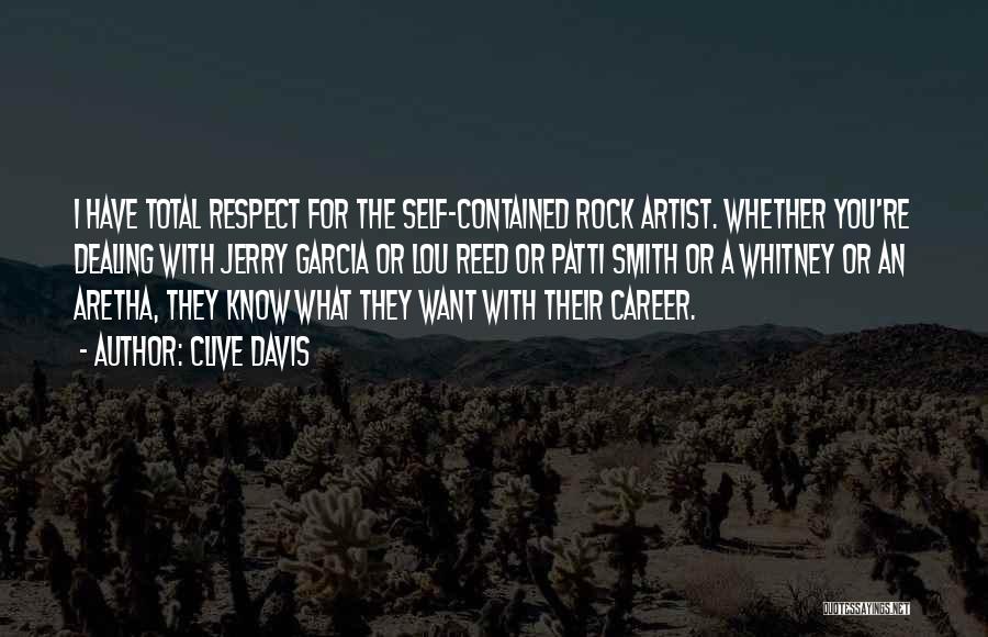 You Want Respect Quotes By Clive Davis