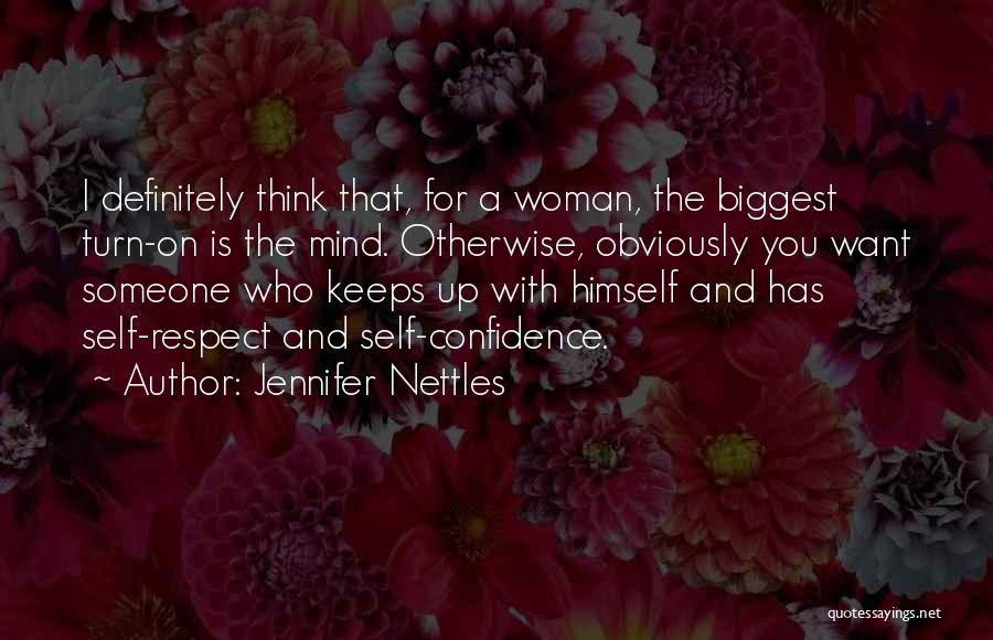 You Want Respect Quotes By Jennifer Nettles