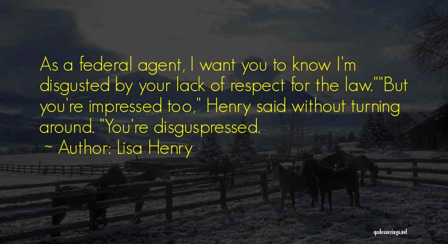 You Want Respect Quotes By Lisa Henry