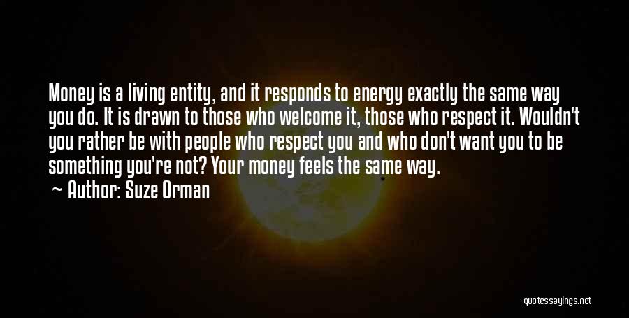 You Want Respect Quotes By Suze Orman